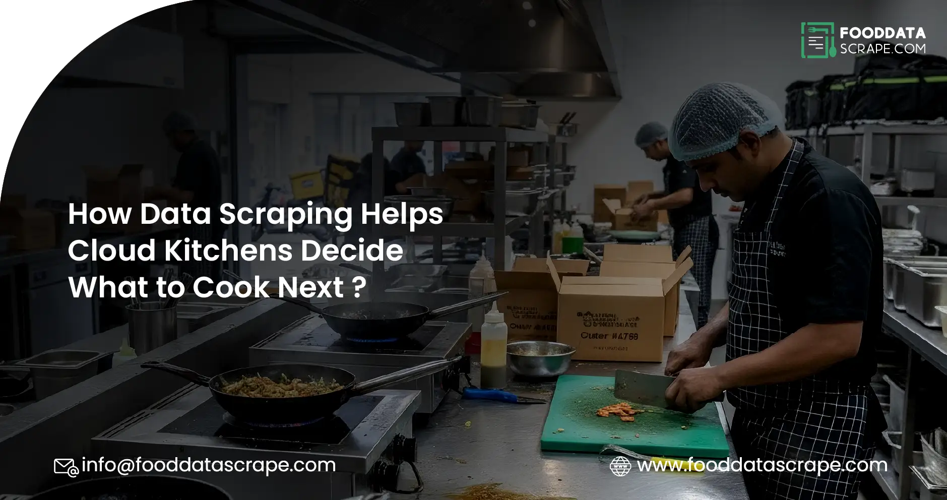 How Data Scraping Helps Cloud Kitchens Decide What to Cook Next ?